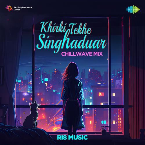 Khirki Tekhe Singhaduar - ChillWave Mix