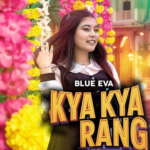 Kya Kya Rang