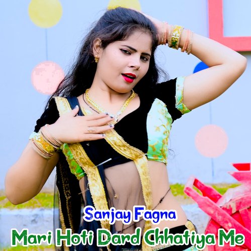 Mari Hoti Dard Chhatiya Me