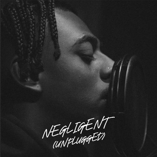 NEGLIGENT (UNPLUGGED)