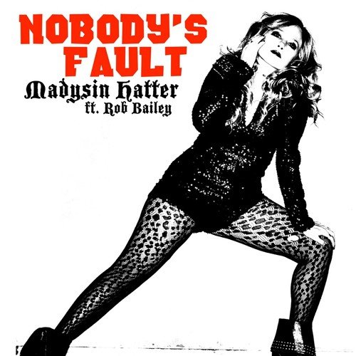 Nobody's Fault (feat. Rob Bailey)_poster_image