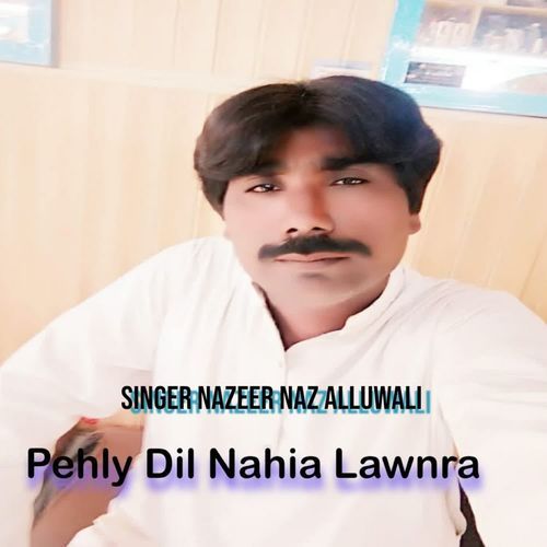 Pehly Dil Nahia Lawnra