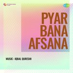 Pyar Bana Afsana
