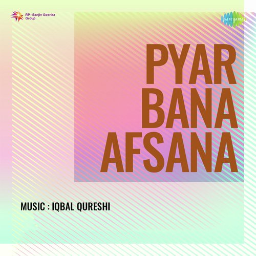 Pyar Bana Afsana