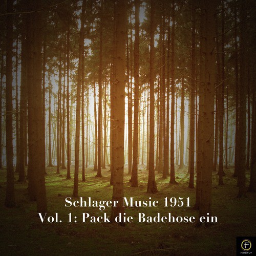 Schlager Music 1951, Vol. 1: Pack die Badehose ein