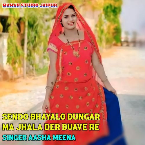 Sendo Bhayalo Dungar Ma Jhala Der Buave re