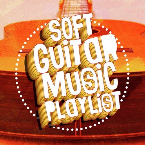 Soft Guitar Music Playlist