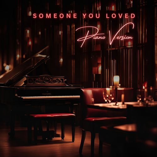 Someone You Loved (Piano Version)