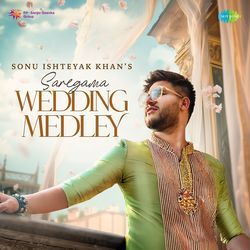 Sonu Ishteyak Khan's SAREGAMA WEDDING MEDLEY-OVg-fllCdHs