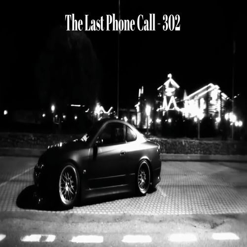 The Last Phone Call - 302