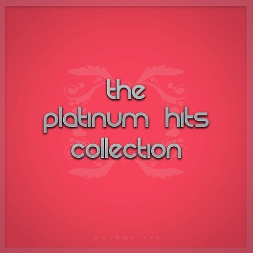 The Platinum Hits Collection,, Vol. Six