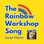 The Rainbow Workshop Song