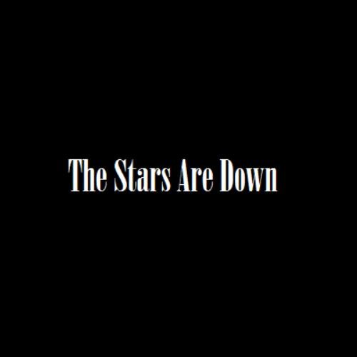 The Stars Are Down