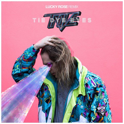 Tie Dye Eyes (Lucky Rose Remix)_poster_image