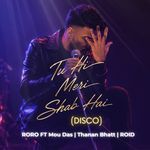 Tu Hi Meri Shab Hai (Disco)
