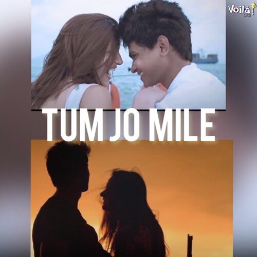 Tum Jo Mile