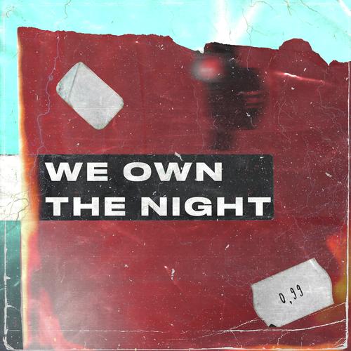 We Own The Night