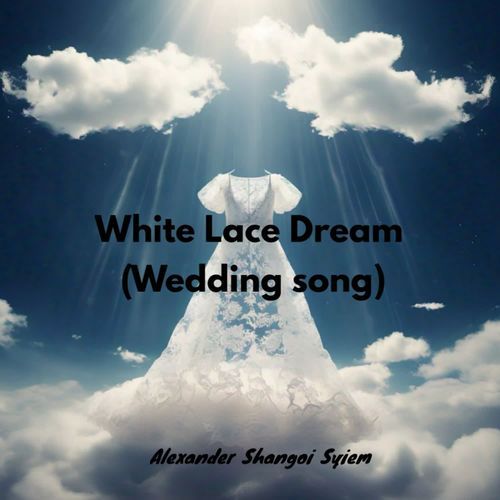 White Lace Dream (Wedding song)