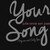 Your Song (My One and Only You)