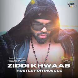 Ziddi Khwaab Hustle for Muscle-AykgWA5TbWQ