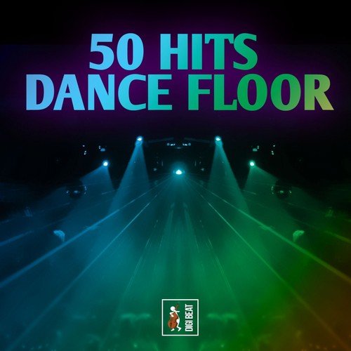 50 Hits Dance Floor (Dance, House, Tecno, Nu Disco)