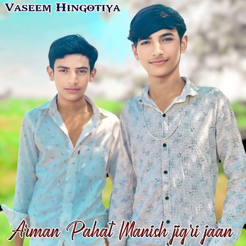 Arman Pahat Manish Jigri Jaan