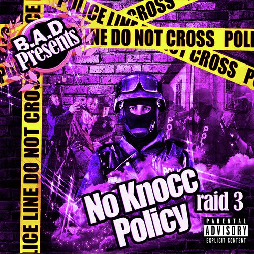 B.a.D Presents No Knocc Policy Raid 3_poster_image