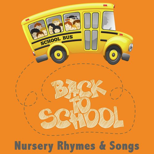 Back to School Nursery Rhymes & Songs