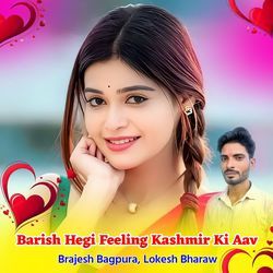 Barish Hegi Feeling Kashmir Ki Aav