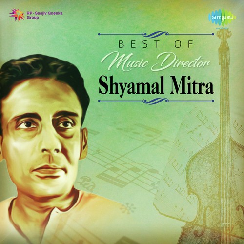 Best Of Music Director Shyamal Mitra