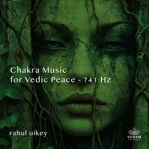 Chakra Music for Vedic Peace - 741 Hz