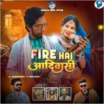 Fire Hai Aadiwasi