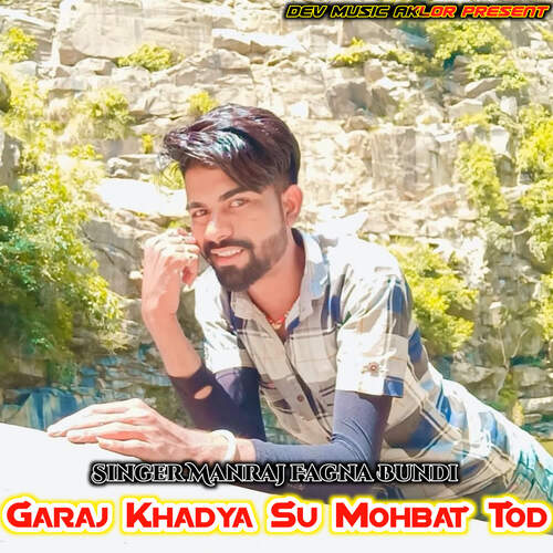 Garaj Khadya Su Mohbat Tod