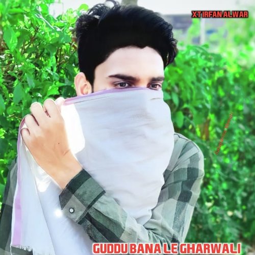 Guddu bana le gharwali