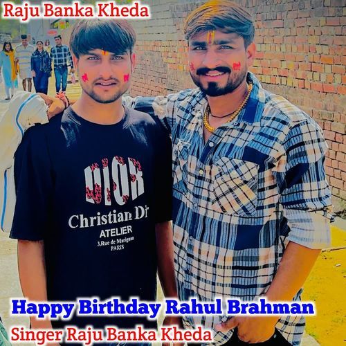 Happy Birtday Rahul Brahman
