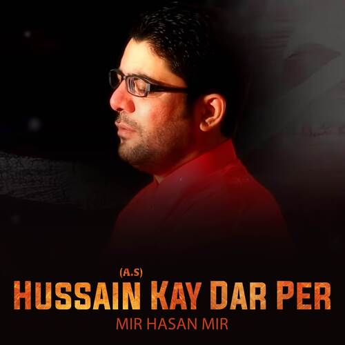 Hussain (A.S) Kay Dar Per