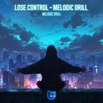Lose Control (Melodic Drill)