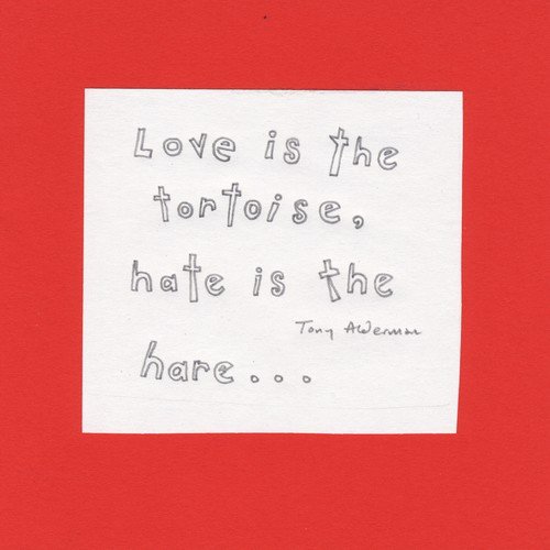 Love Is the Tortoise, Hate Is the Hare..._poster_image