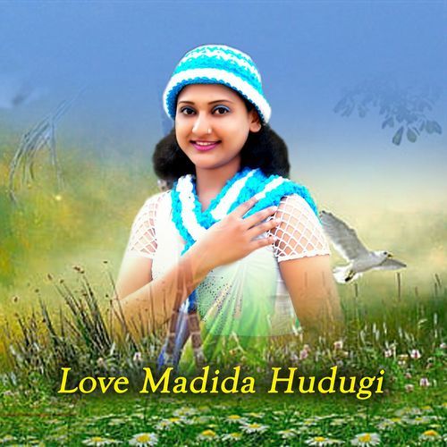 Love Madida Hudugi