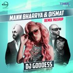 Mann Bharrya &amp; Qismat Remix Mashup