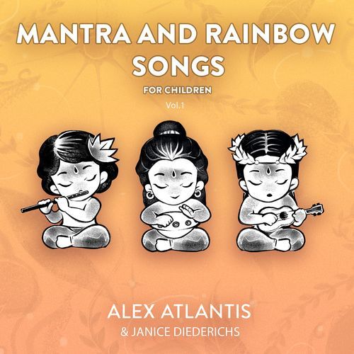 Mantra and Rainbow Songs for Children, Vol.1