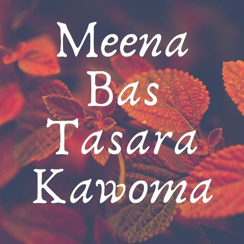 Meena Bas Tasara Kawoma