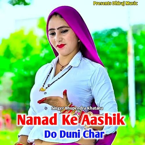 Nanad Ke Aashik Do Duni Char