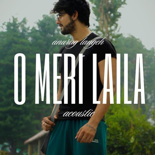 O Meri Laila (Unplugged)