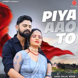 Piya Aao To-PC8oaDl3Xng