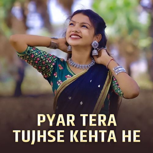 Pyar Tera Tujhse Kehta He