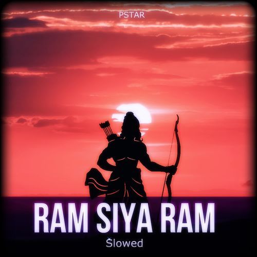 Ram Siya Ram Slowed