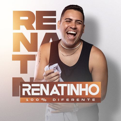 Renatinho - 100% Diferente_poster_image