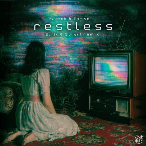 Restless (Elijix & Sorent Remix)