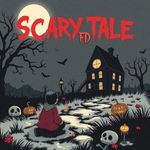 SCARY TALE